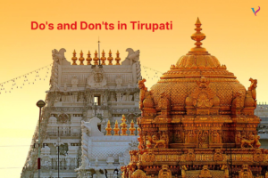 Tirupat do's and don'ts